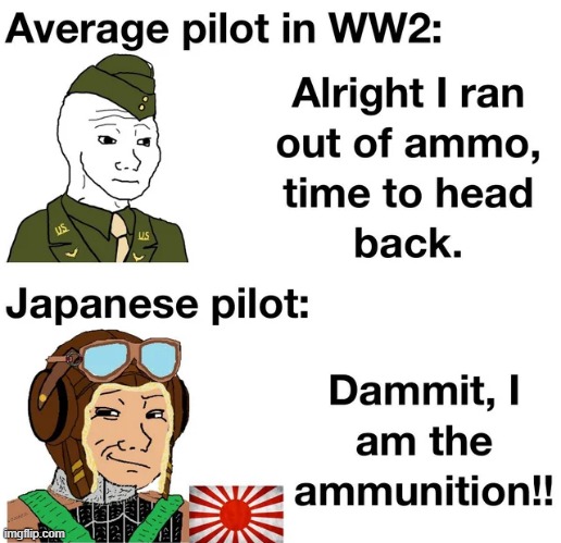 KAMIKAZE!!! | image tagged in history memes | made w/ Imgflip meme maker