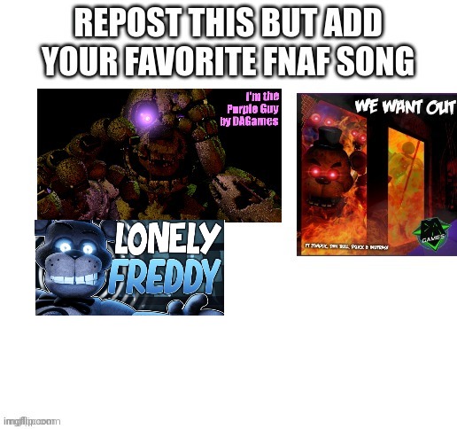 for a fnaf song, this is strangely relatable - Imgflip