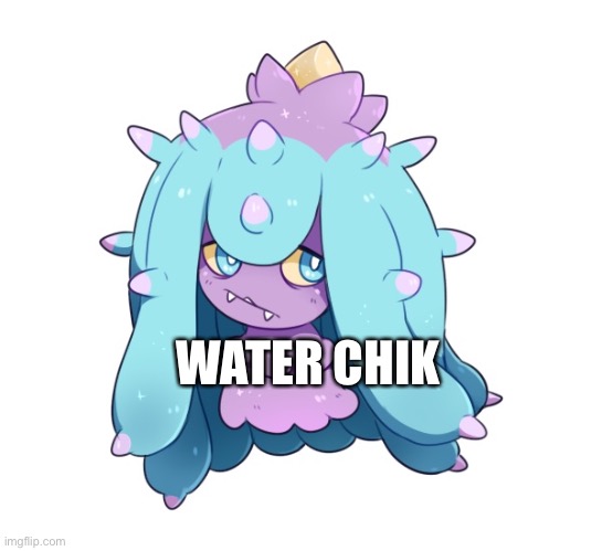 WATER CHIK | made w/ Imgflip meme maker