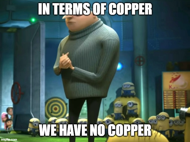 subnuatica meme | IN TERMS OF COPPER; WE HAVE NO COPPER | image tagged in in terms of money we have no money | made w/ Imgflip meme maker