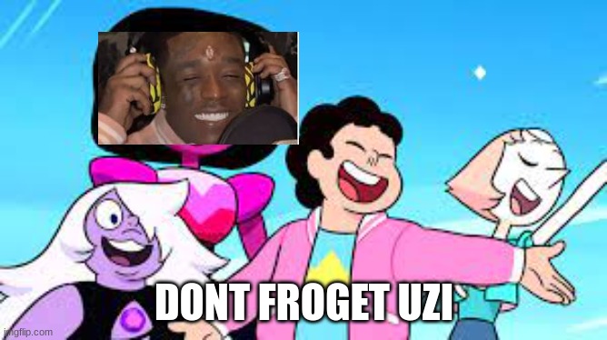 we are the crystal gems | DONT FROGET UZI | image tagged in funny,memes | made w/ Imgflip meme maker