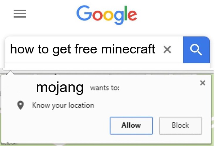 now run | how to get free minecraft; mojang | image tagged in wants to know your location | made w/ Imgflip meme maker