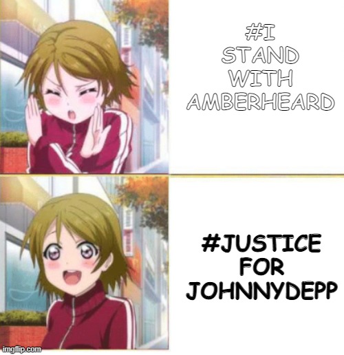 choose your side | #I STAND WITH AMBERHEARD; #JUSTICE FOR JOHNNYDEPP | image tagged in anime drake meme,johnny depp,amber heard | made w/ Imgflip meme maker