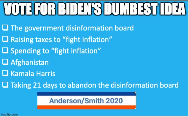 disinformation | VOTE FOR BIDEN'S DUMBEST IDEA | made w/ Imgflip meme maker