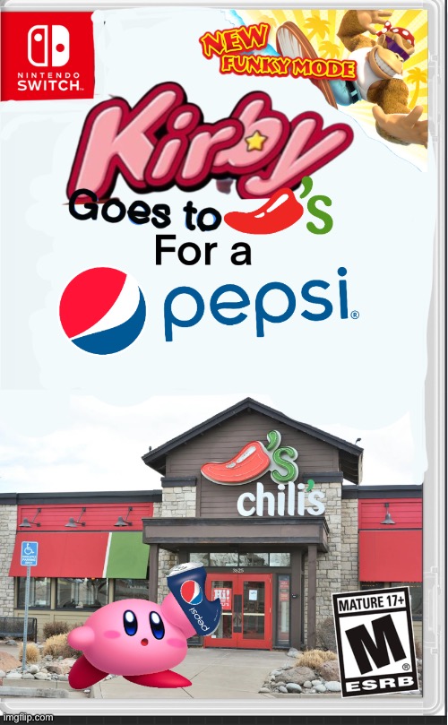 Kirby. Goes to Chilis and grabs a pepsi. Wonderful. | image tagged in kirby,fake news,chili,pepsi,kirby has found your sin unforgivable | made w/ Imgflip meme maker