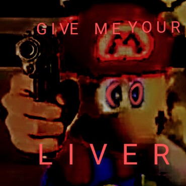 High Quality Give me your liver Blank Meme Template