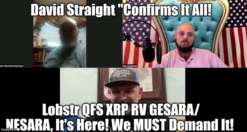 David Straight Confirms It All! Lobstr QFS XRP RV GESARA/ NESARA, It's Here! We MUST Demand It!  (Video)