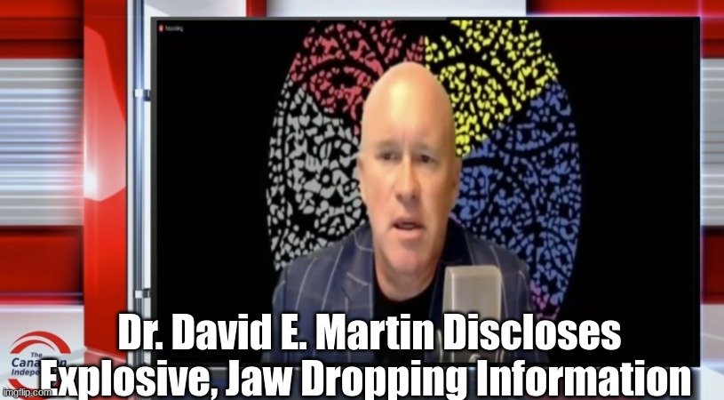 Dr. David E Martin Discloses Explosive, Jaw Dropping Information (Video) 