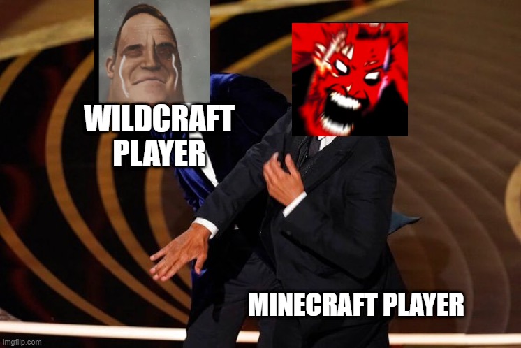 minecraft player slaps wildcraft player | WILDCRAFT PLAYER; MINECRAFT PLAYER | image tagged in will smith slap | made w/ Imgflip meme maker