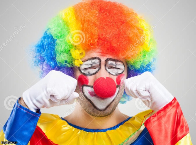 Picture of This stream’s owner | image tagged in clown crying | made w/ Imgflip meme maker
