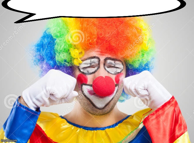 Clown crying | image tagged in clown crying | made w/ Imgflip meme maker