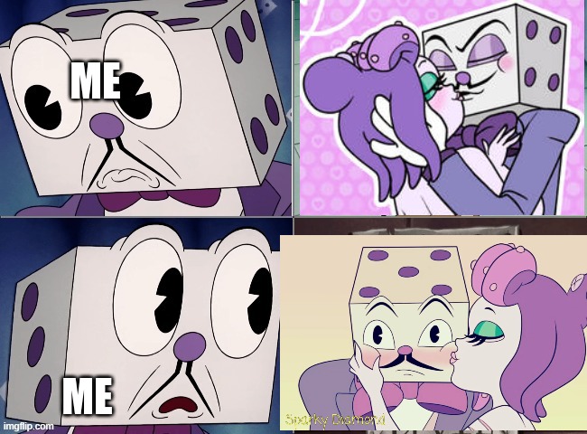 AWWW!!!!! | ME; ME | image tagged in dice king question,cuphead | made w/ Imgflip meme maker