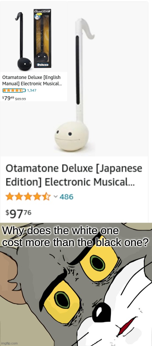 Definitely not Racism | Why does the white one cost more than the black one? | image tagged in memes,unsettled tom | made w/ Imgflip meme maker