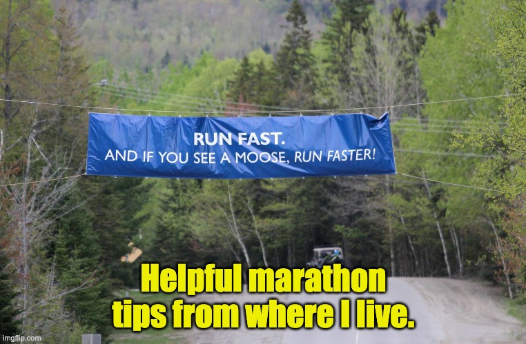 Marathon | Helpful marathon tips from where I live. | image tagged in marathon | made w/ Imgflip meme maker