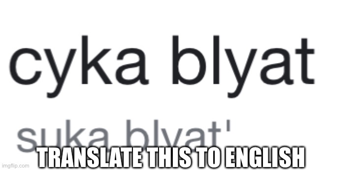 Oh no | TRANSLATE THIS TO ENGLISH | image tagged in google translate | made w/ Imgflip meme maker
