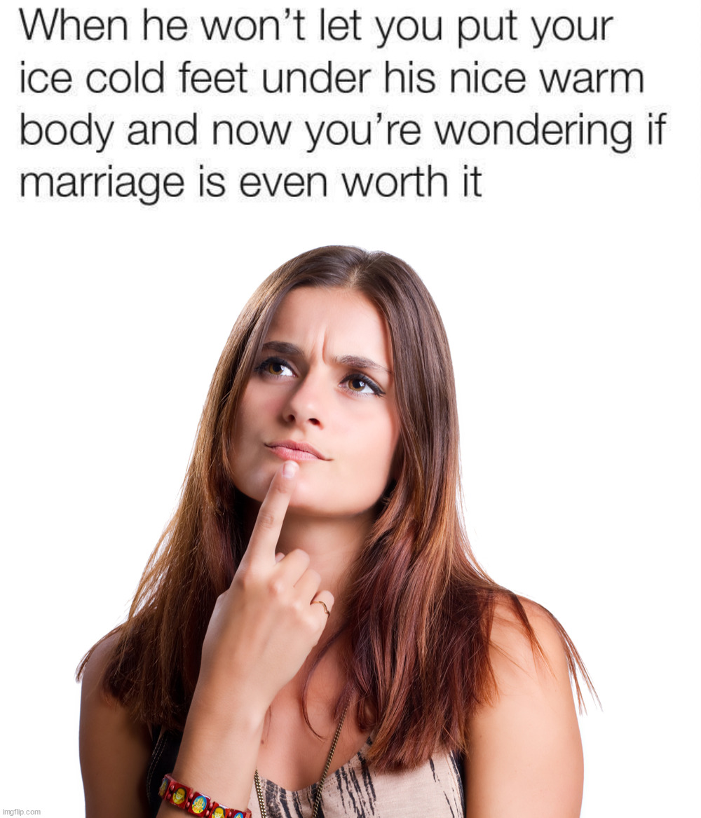 For the ladies | image tagged in thinking woman | made w/ Imgflip meme maker