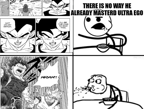 Masters ego |  THERE IS NO WAY HE ALREADY MASTERD ULTRA EGO | image tagged in guy eating cereal,dbz,dbs,dragon ball super,memes,funny memes | made w/ Imgflip meme maker