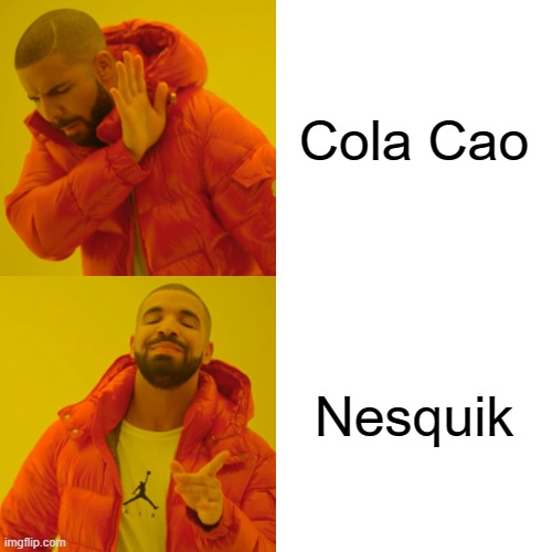 la gent no sap | Cola Cao; Nesquik | image tagged in memes,drake hotline bling | made w/ Imgflip meme maker
