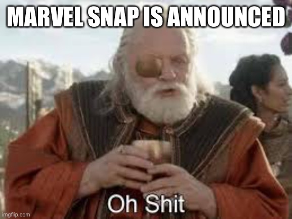 MARVEL SNAP IS ANNOUNCED | made w/ Imgflip meme maker