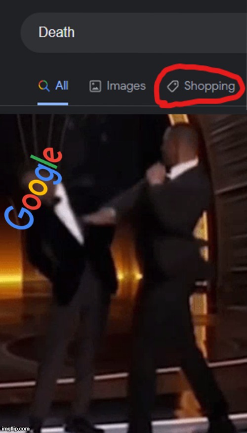 Google, what??? | image tagged in funny,will smith,slapping,dark,what,memes | made w/ Imgflip meme maker