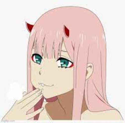 zero two laugh | image tagged in zero two laugh | made w/ Imgflip meme maker