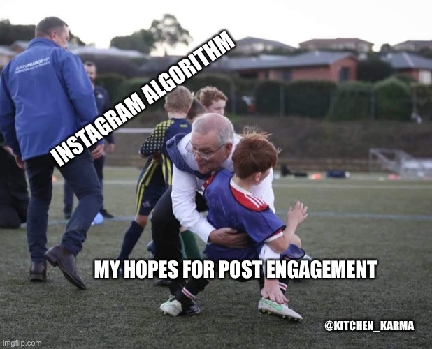 Scotty from Marketing Reks the Kids | INSTAGRAM ALGORITHM; MY HOPES FOR POST ENGAGEMENT; @KITCHEN_KARMA | image tagged in scotty from marketing reks the kids | made w/ Imgflip meme maker