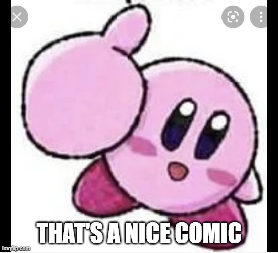 Kirby thumbs up | THAT'S A NICE COMIC | image tagged in kirby thumbs up | made w/ Imgflip meme maker