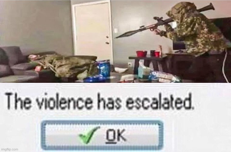 [redacted]status | image tagged in rpg aimed at the couch,the violence has esculated | made w/ Imgflip meme maker