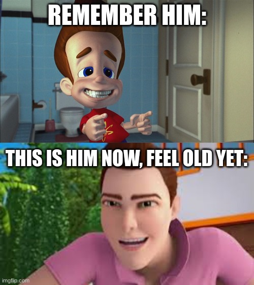 Broooooo |  REMEMBER HIM:; THIS IS HIM NOW, FEEL OLD YET: | image tagged in umm,im scared | made w/ Imgflip meme maker