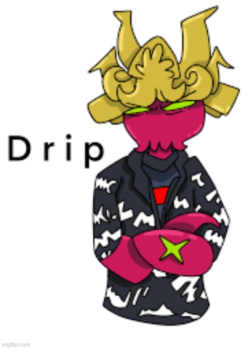 dj octavio drip | image tagged in dj octavio drip | made w/ Imgflip meme maker