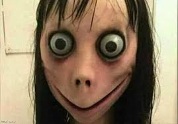 Momo | image tagged in momo | made w/ Imgflip meme maker