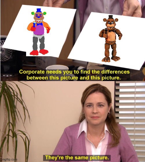 five nights at freddy's in the office | image tagged in memes,they're the same picture,five nights at freddys,the office | made w/ Imgflip meme maker