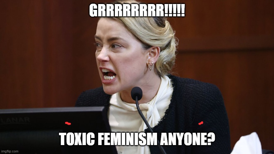 amber heard |  GRRRRRRRR!!!!! TOXIC FEMINISM ANYONE? | image tagged in toxic feminism,poop,amber heard,wtf,funny | made w/ Imgflip meme maker