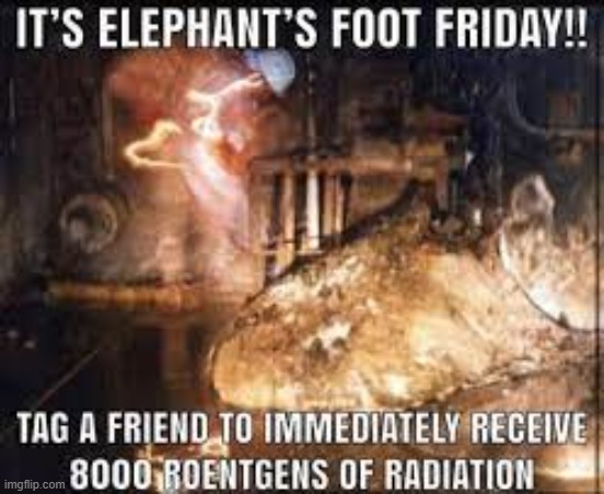 hip hip hooray | image tagged in friday,elephant's foot | made w/ Imgflip meme maker