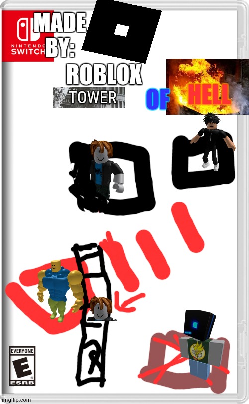 tower of hell roblox | MADE BY:; OF; HELL; ROBLOX; TOWER | image tagged in roblox | made w/ Imgflip meme maker