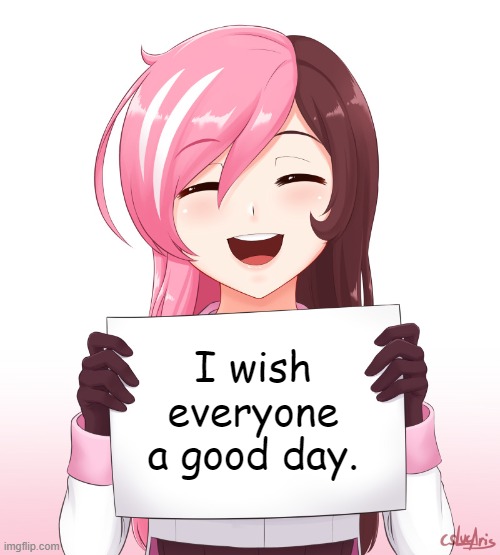 Happy Neo's Sign |  I wish everyone a good day. | image tagged in happy neo's sign | made w/ Imgflip meme maker