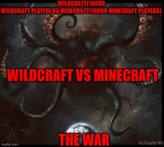 WILDCRAFT(10000 WILDCRAFT PLAYER) VS MINECRAFT(10000 MINECRAFT PLAYERS) THE WAR WILDCRAFT VS MINECRAFT | made w/ Imgflip meme maker