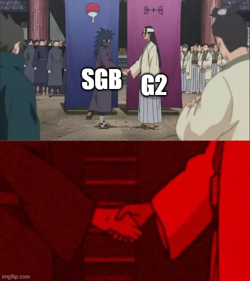 do it again |  G2; SGB | image tagged in naruto handshake meme template | made w/ Imgflip meme maker