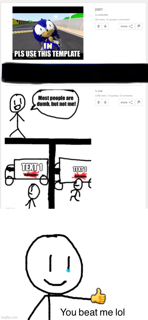 ? You beat me lol | image tagged in blank white template | made w/ Imgflip meme maker