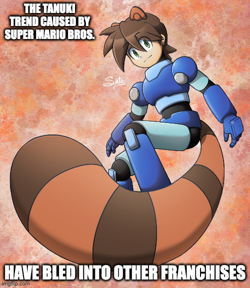 Tanuki Raccoon Dog Trend | THE TANUKI TREND CAUSED BY SUPER MARIO BROS. HAVE BLED INTO OTHER FRANCHISES | image tagged in tanuki,megaman,megaman legends,memes | made w/ Imgflip meme maker