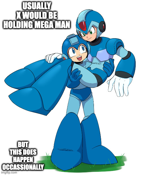 Mega Man Holding X | USUALLY X WOULD BE HOLDING MEGA MAN; BUT THIS DOES HAPPEN OCCASSIONALLY | image tagged in megaman,megaman x,memes | made w/ Imgflip meme maker