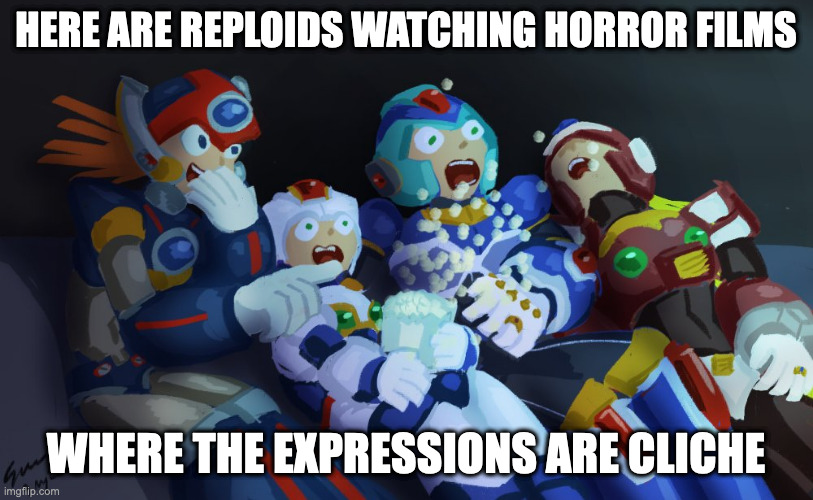 Reploids Watching Horror Films | HERE ARE REPLOIDS WATCHING HORROR FILMS; WHERE THE EXPRESSIONS ARE CLICHE | image tagged in megaman,megaman x,reploid,memes | made w/ Imgflip meme maker