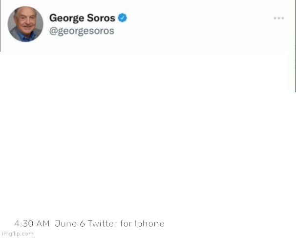 Soros Twitter template Blank Meme Template