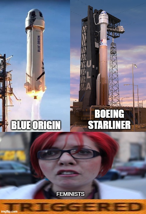 There might be a pattern here... |  BOEING STARLINER; BLUE ORIGIN; FEMINISTS | image tagged in memes,rockets,blue origin,boeing starliner,big red feminist,phallic | made w/ Imgflip meme maker