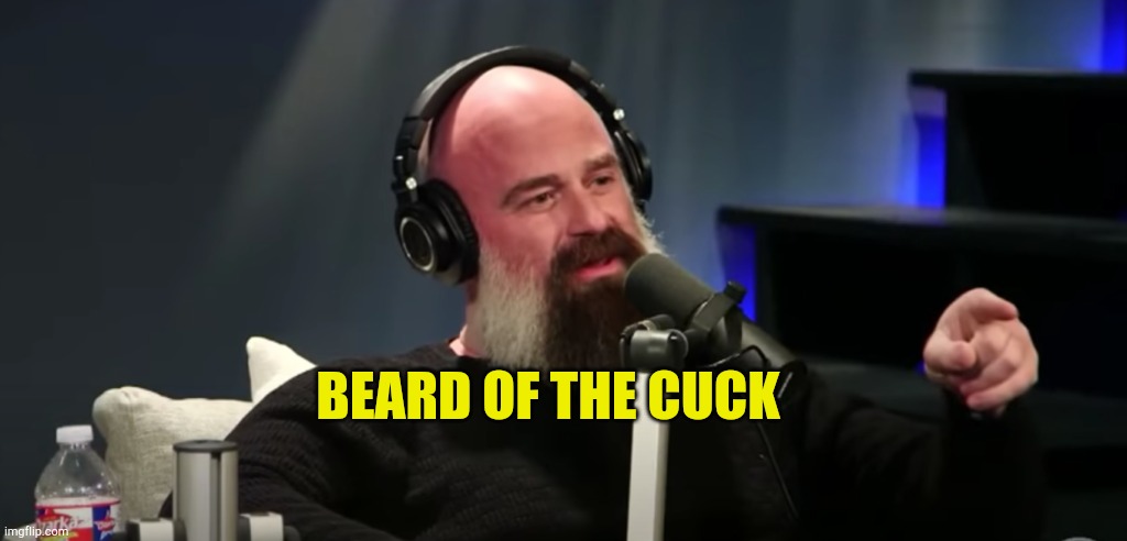 Jack The Cuck Murphy | BEARD OF THE CUCK | image tagged in beard of the cuck,cucks,public urination,jack murphy,male feminist,fake people | made w/ Imgflip meme maker