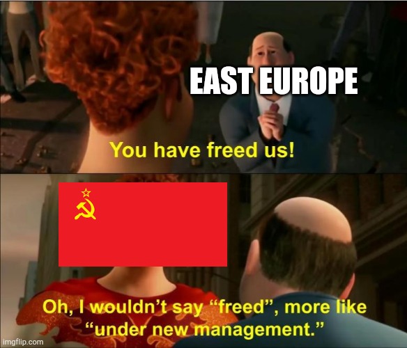 Under New Management |  EAST EUROPE | image tagged in under new management | made w/ Imgflip meme maker