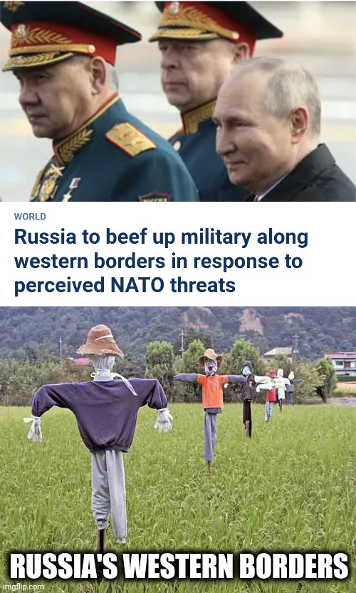 That'll scare off NATO! |  RUSSIA'S WESTERN BORDERS | image tagged in memes,russia,military,western border,nato,weak | made w/ Imgflip meme maker