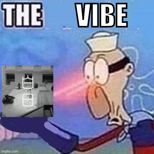 Barnacle boy THE | VIBE | image tagged in barnacle boy the | made w/ Imgflip meme maker