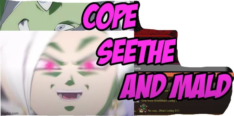 Cope, Seethe, And Mald | image tagged in cope seethe and mald | made w/ Imgflip meme maker