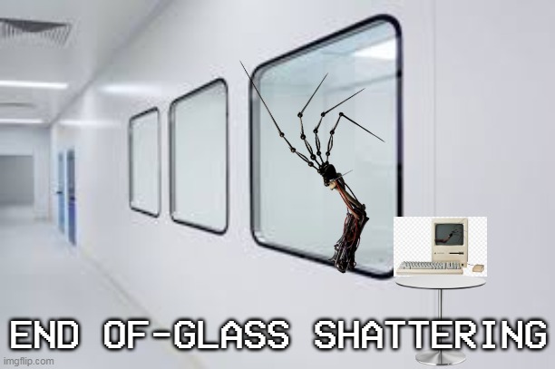 pov:you are the scientiest #poppy playtime# | END OF-GLASS SHATTERING | image tagged in memes | made w/ Imgflip meme maker